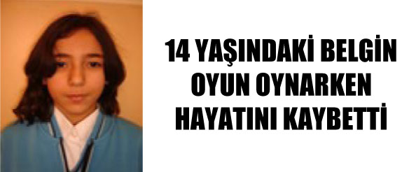 14 yaşında kalbine yenildi