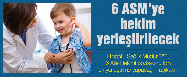 6 asm`ye hekim yerleştirilecek