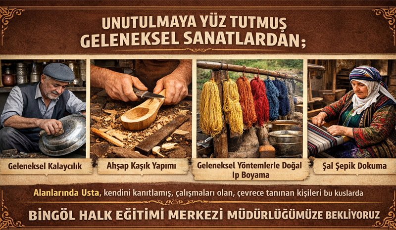 Bingöl`de Kaybolan El Sanatları Yeniden Canlandırılıyor