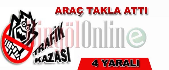Araç takla attı: 4 yaralı