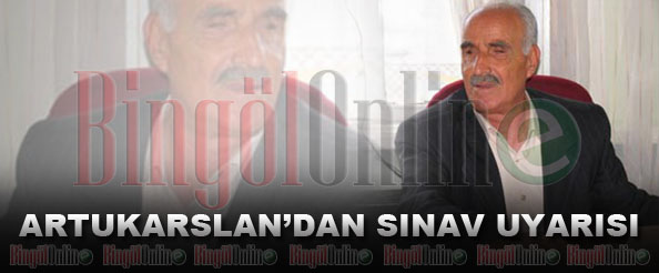 Artukarslan`dan sınav uyarısı