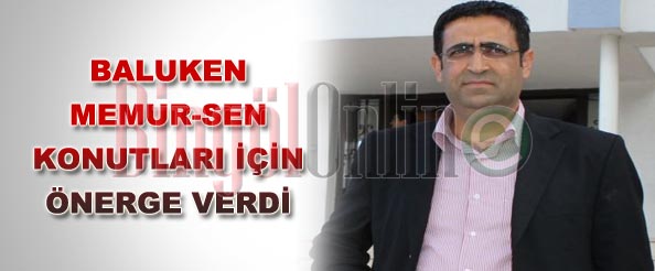 Baluken, memur-sen konutları için önerge verdi