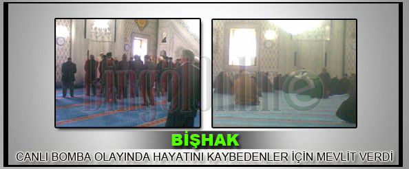 Bişhak, canlı bomba olayında hayatını kaybedenler için mevlit verdi