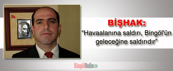 Bişhak`tan havaalanı saldırısına kınama