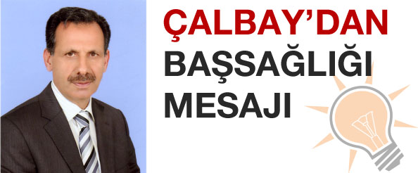Çalbay`dan başsağlığı mesajı