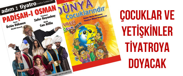 Çocuklar ve yetişkinler tiyatroya doyacak