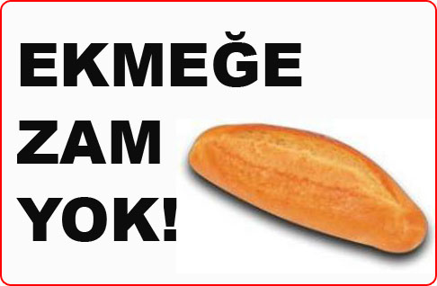 Ekmeğe zam yok