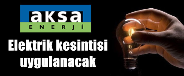 Elektrik kesintisi uygulanacak
