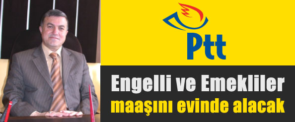 Engelli ve emekliler maaşını evinde alacak
