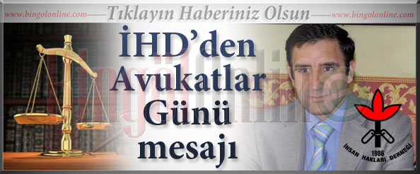 Ihd`den avukatlar günü mesajı