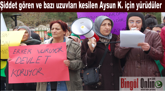 Kadınlar aysun için yürüdü