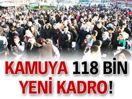 Kamuya 118 bin yeni memur alınacak