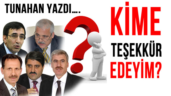 Kime teşekkür edeyim?
