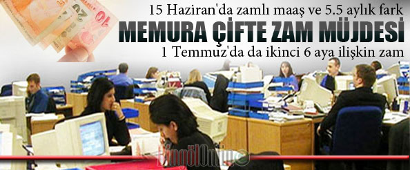 Memurlara zam ve fark müjdesi