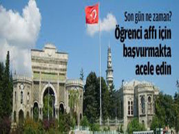 Öğrenci affında son başvuru tarihi