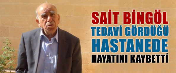 Sait bingöl vefat etti