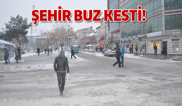 Şehir buz kesti!