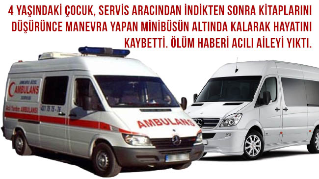 Servis aracının altında can verdi