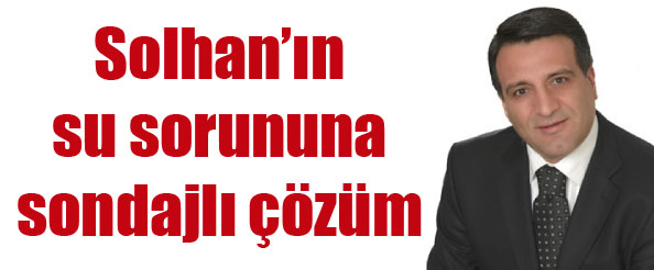 Solhan`ın su sorununa sondajlı çözüm