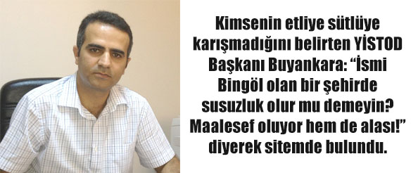 Susuzluğu bingöl ismiyle eleştirdi