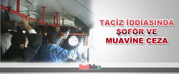 Taciz iddiasında şoföre ve muavine ceza