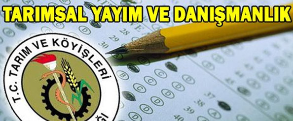 Tarımsal yayım ve danışmanlık sınavı yapılacak