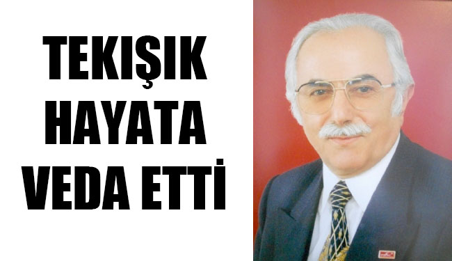 Tekışık hayata veda etti