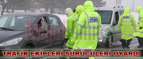 Trafikçiler, şoförleri uyardı
