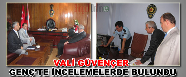 Vali güvençer genç`te incelemelerde bulundu