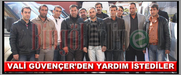 Vali güvençer`den yardım istediler