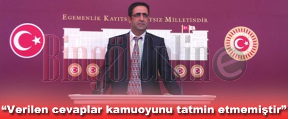 Verilen cevaplar kamuoyunu tatmin etmemiştir