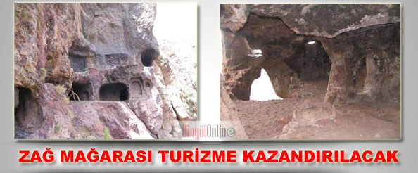Zağ mağarası turizme kazandırılacak